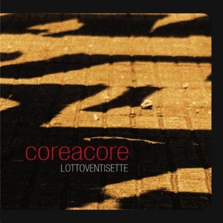 Cover for Coreacore · Coreacore - Lottoventisette (CD)