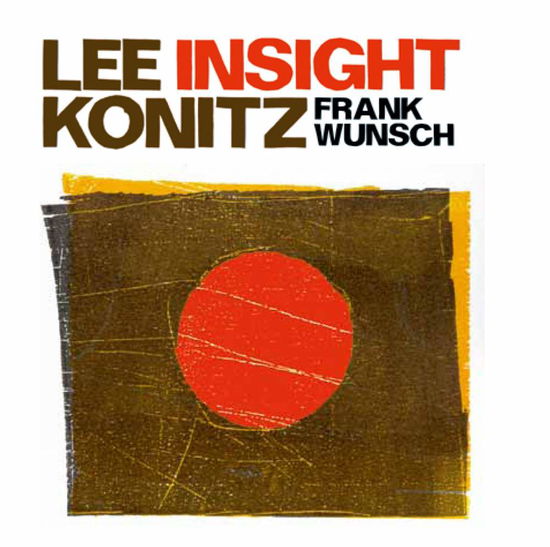 Insight - Lee Konitz - Musik - CADIZ - JAZZWERKSTATT - 4250079758784 - 6 april 2018