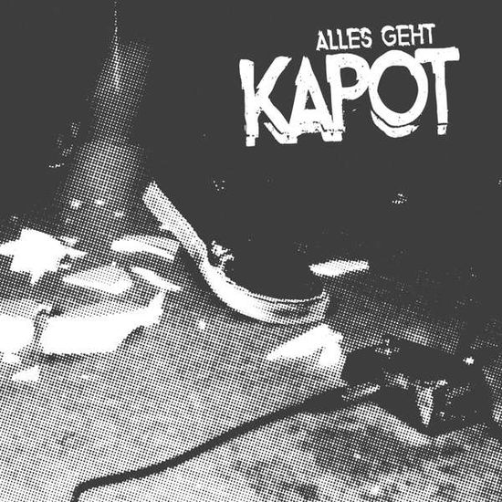 Cover for Kapot · Alles Geht Kapot (LP) (2017)