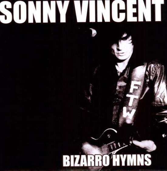 Bizarro Hymns - Sonny Vincent - Music - STILL UNBEATABLE - 4260016927784 - October 31, 2011