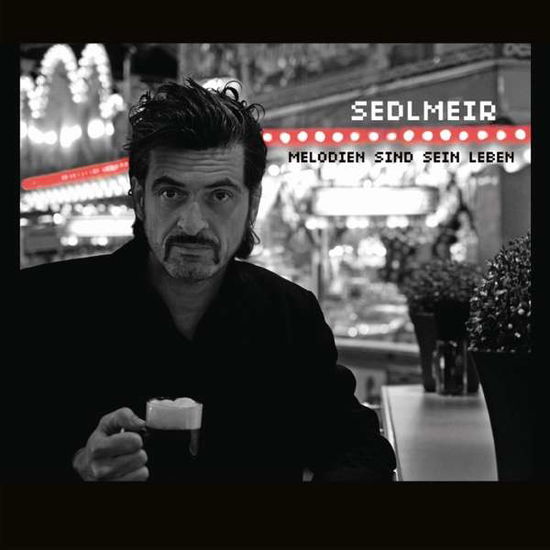 Cover for Sedlmeir · Melodien Sind Sein Leben (CD) (2015)