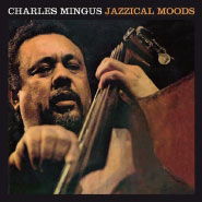 Cover for Charles Mingus · Jazzical Moods (CD) [Japan Import edition] (2015)