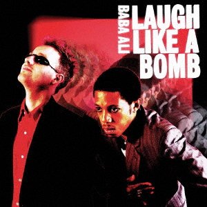 Cover for Baba Ali · Laugh Like A Bomb (CD) [Japan Import edition] (2023)