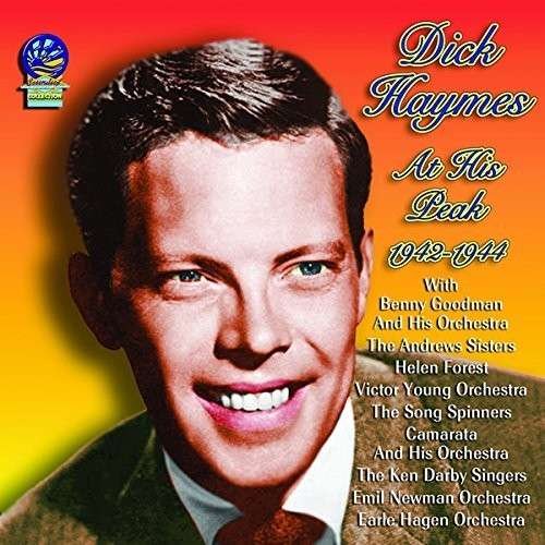 Cover for Dick Haymes · At His Peak 1942-1944 (CD) (2016)