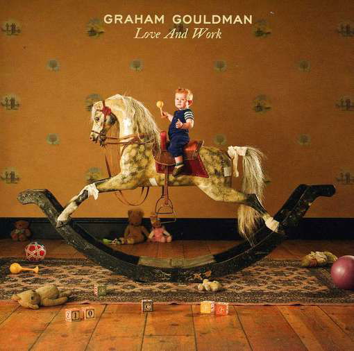 Cover for Graham Gouldman · Love and Work (CD) [Digipak] (2013)