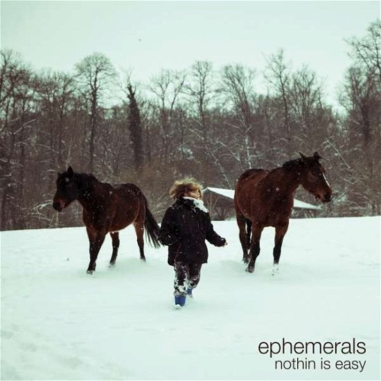 Cover for Ephemerals · Nothin Is Easy (LP) (2021)
