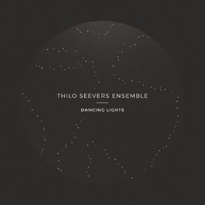 Cover for Thilo Seevers Ensemble · Dancing Lights (CD) (2016)