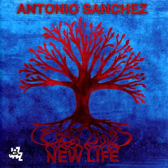 New Life - Antonio Sanchez - Musik - CAMJAZZ - 8052405140784 - 26. februar 2013