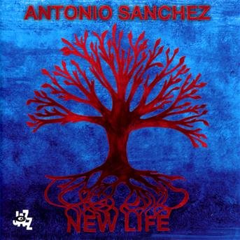 Cover for Antonio Sanchez · New Life (CD) (2013)