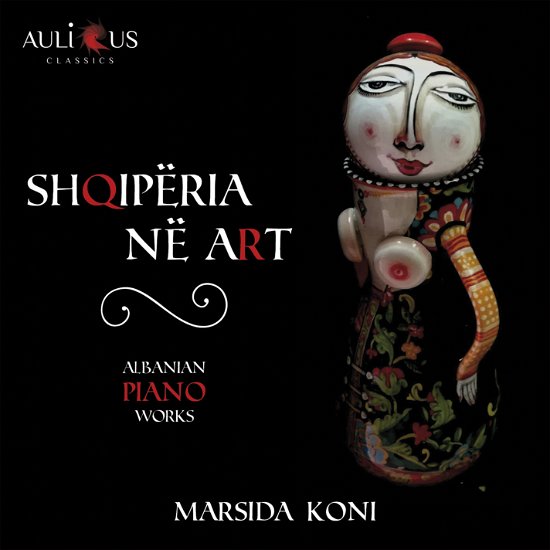 Cover for Marsida Koni · Shqiperia Ne Art - Albanian Piano Works (CD) (2020)