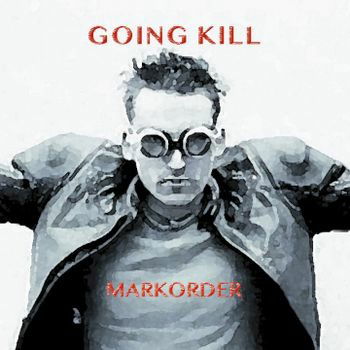 Going Kill [single Lp] - Markorder - Music - TRJ RECORDS - 8146520180784 - February 15, 2019