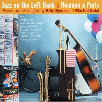 Cover for Byers, Billy &amp; Martial Solal · Jazz On The Left Bank / Reunion A Paris (CD) (2019)