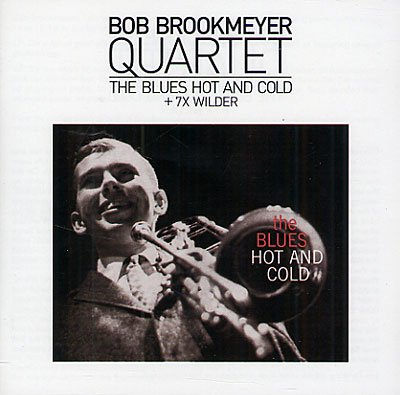 The Blues Hot and Cold + 7 X Wilder - Bob Brookmeyer - Musikk -  - 8436019583784 - 