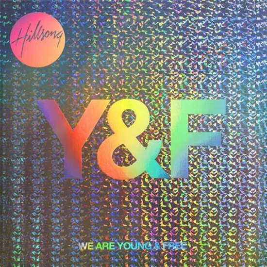 Cover for Hillsong Young &amp; Free · We Are Young &amp; Free (CD) [Digipak] (2013)