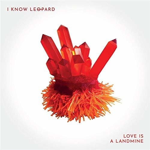 Love is a Landmine - I Know Leopard - Musiikki - UNIVERSAL - 9341004060784 - perjantai 5. huhtikuuta 2019