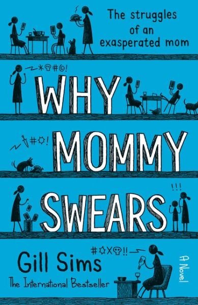 Cover for Gill Sims · Why Mommy Swears (Hardcover bog) (2019)