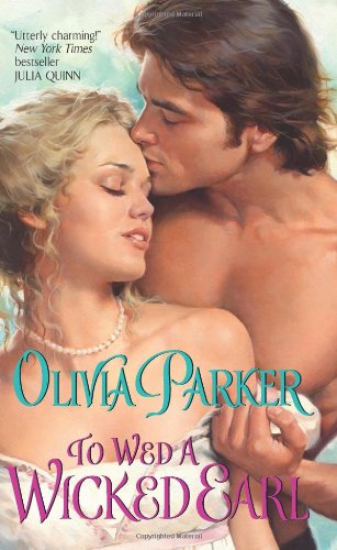 Cover for Olivia Parker · To Wed a Wicked Earl (Paperback Book) [Reprint edition] (2009)