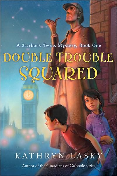 Double Trouble Squared: a Starbuck Twins Mystery, Book One (Starbuck Twins Mysteries) - Kathryn Lasky - Książki - HMH Books for Young Readers - 9780152058784 - 1 maja 2008