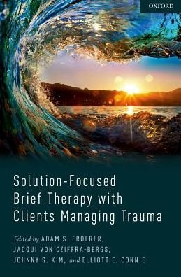 Cover for Froerer Adam · Solution-Focused Brief Therapy with Clients Managing Trauma (Inbunden Bok) (2018)