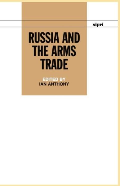 Cover for Anthony · Russia and the Arms Trade - SIPRI Monographs (Hardcover bog) (1998)