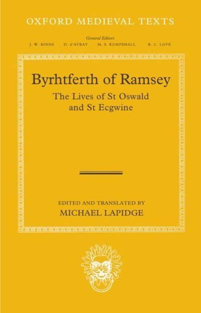 Cover for Michael Lapidge · Byrhtferth of Ramsey: The Lives of St Oswald and St Ecgwine - Oxford Medieval Texts (Hardcover bog) (2008)