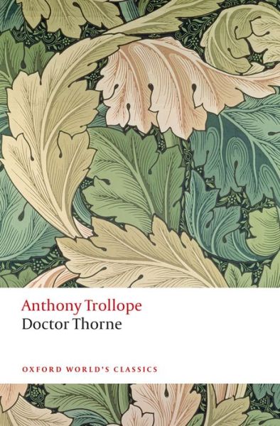 Cover for Anthony Trollope · Doctor Thorne: The Chronicles of Barsetshire - Oxford World's Classics (Paperback Book) (2014)