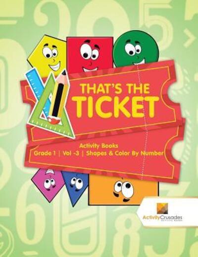 That's the Ticket - Activity Crusades - Books - Activity Crusades - 9780228221784 - November 1, 2017