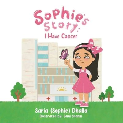 Cover for Safia (Sophie) Dhalla · Sophie's Story (Book) (2022)