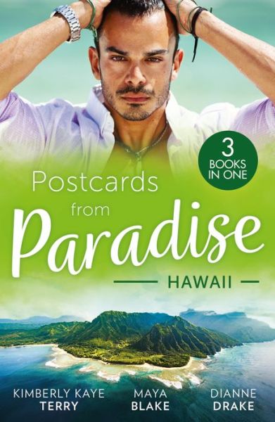 Cover for Kimberly Kaye Terry · Postcards From Paradise: Hawaii: To Tame a Wilde (Wilde in Wyoming) / Brunetti's Secret Son / Falling for Her Army DOC (Paperback Book) (2023)