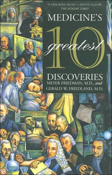 Cover for Meyer Friedman · Medicine's 10 Greatest Discoveries (Paperback Book) [New edition] (2000)