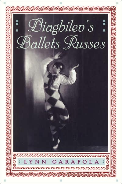 Diaghilev's Ballets Russes - Lynn Garafola - Books - Hachette Books - 9780306808784 - August 22, 1998