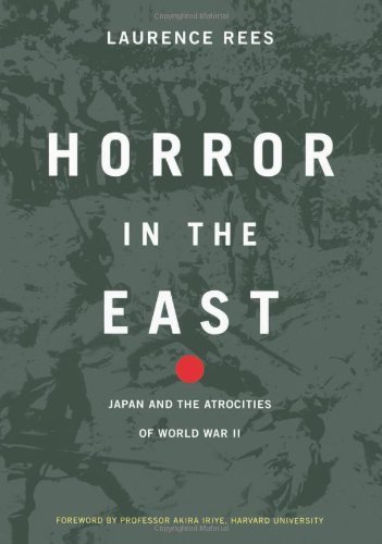 Cover for Laurence Rees · Horror In The East: Japan And The Atrocities Of World War 2 (Gebundenes Buch) (2002)