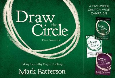 Draw the Circle Church Campaign Kit: Taking the 40 Day Prayer Challenge - Mark Batterson - Books - HarperChristian Resources - 9780310094784 - February 6, 2018