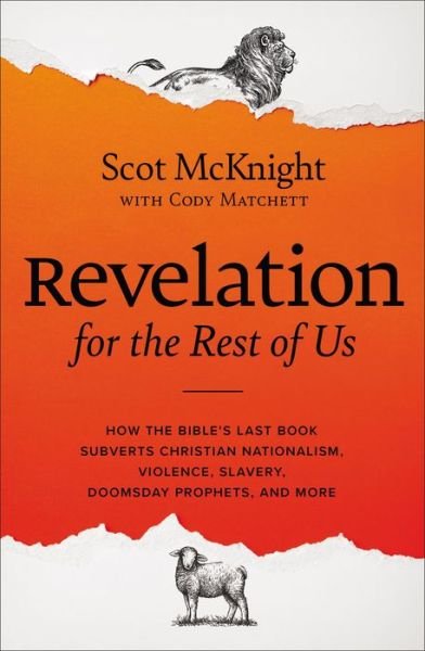 Revelation for the Rest of Us: A Prophetic Call to Follow Jesus as a Dissident Disciple - Scot McKnight - Böcker - Zondervan - 9780310135784 - 11 maj 2023