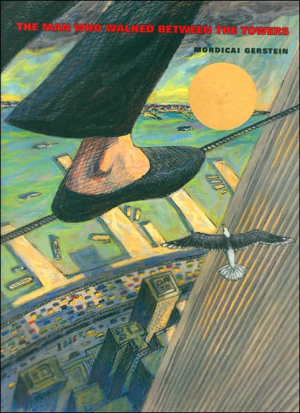 Cover for Mordicai Gerstein · The Man Who Walked Between the Towers (Taschenbuch) (2007)