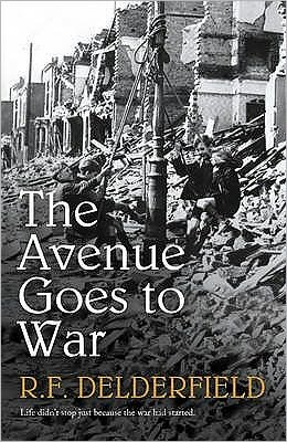Cover for R. F. Delderfield · The Avenue Goes to War (Paperback Bog) (2008)