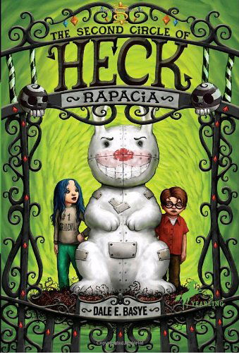 Rapacia: The Second Circle of Heck - Heck - Dale E. Basye - Books - Random House USA Inc - 9780375840784 - April 27, 2010