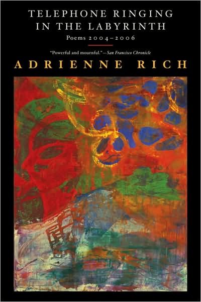 Cover for Adrienne Rich · Telephone Ringing in the Labyrinth: Poems 2004-2006 (Paperback Book) (2009)
