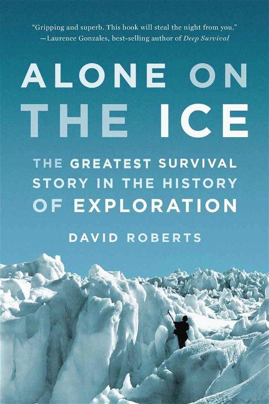 Cover for David Roberts · Alone on the Ice: The Greatest Survival Story in the History of Exploration (Pocketbok) (2014)