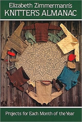 Knitter's Almanac: Projects for Each Month of the Year - Dover Knitting, Crochet, Tatting, Lace - Elizabeth Zimmermann - Bøger - Dover Publications Inc. - 9780486241784 - 1. oktober 1981