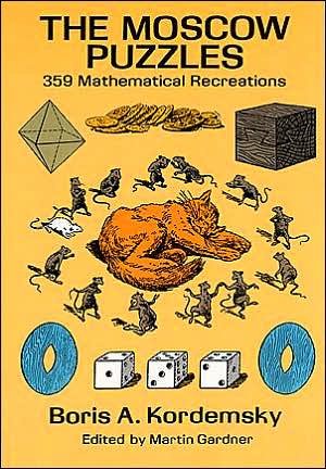Cover for Albert Parry · The Moscow Puzzles: 359 Mathematical Recreations - Dover Recreational Math (Paperback Book) [New edition] (2003)