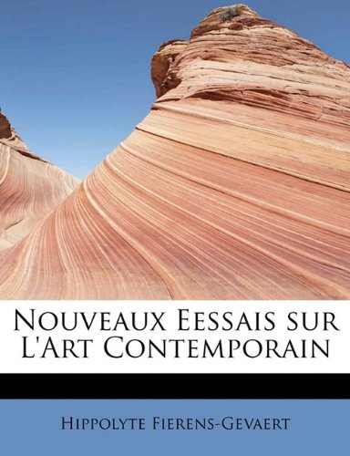Cover for Hippolyte Fierens-gevaert · Nouveaux Eessais Sur L'art Contemporain (Paperback Book) [French edition] (2008)