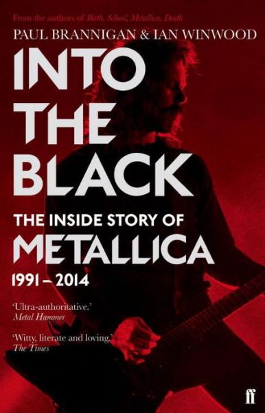 Cover for Ian Winwood · Into the Black: The Inside Story of Metallica, 1991–2014 (Paperback Bog) [Main edition] (2016)