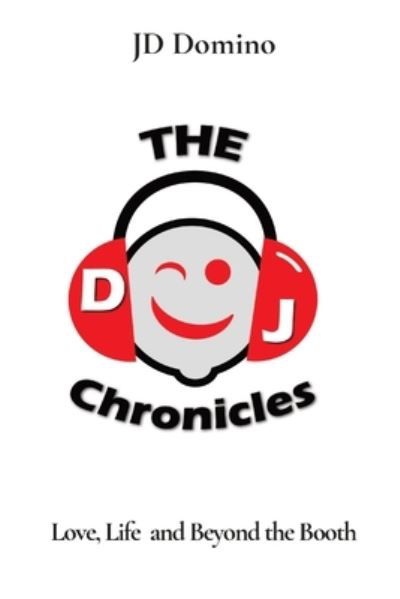 DJ Chronicles - Jd Domino - Boeken - Hard Knocks Publishing - 9780578986784 - 7 september 2021