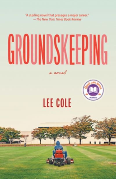 Cover for Lee Cole · Groundskeeping: A novel (Paperback Book) (2023)