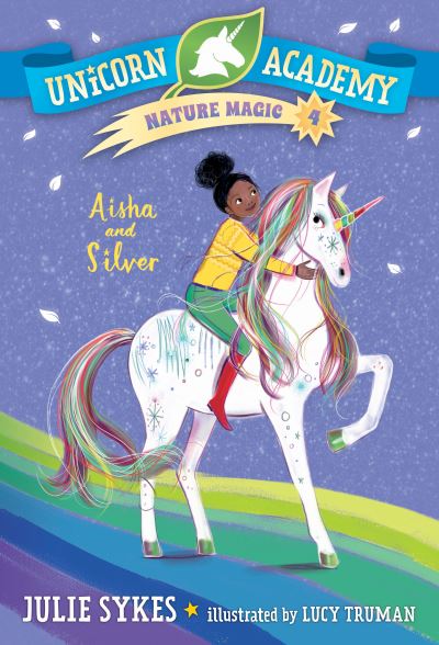 Unicorn Academy Nature Magic #4 - Julie Sykes - Books - Random House Children's Books - 9780593426784 - March 1, 2022