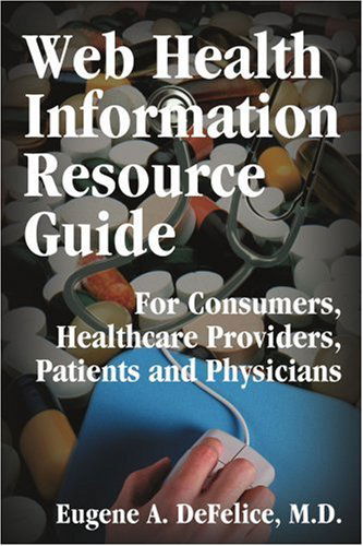 Cover for Eugene Defelice · Web Health Information Resource Guide (Paperback Book) (2001)