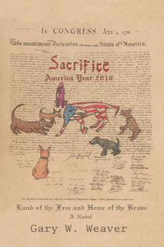 Cover for Gary Weaver · Sacrifice: America Year 2018 (Paperback Book) (2008)