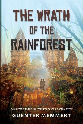 Cover for Guenter Memmert · The Wrath of the Rainforest: Encounters with the Supernatural, Based on Actual Events (Pocketbok) (2013)