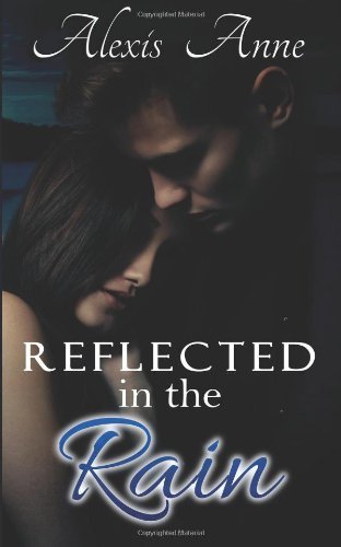 Cover for Alexis Anne · Reflected in the Rain (The Storm Inside) (Volume 2) (Paperback Book) (2014)